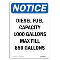Signmission OSHA Notice Sign, 18" Height, Aluminum, Diesel Fuel Capacity 1000 Gallons Sign, Portrait OS-NS-A-1218-V-10996